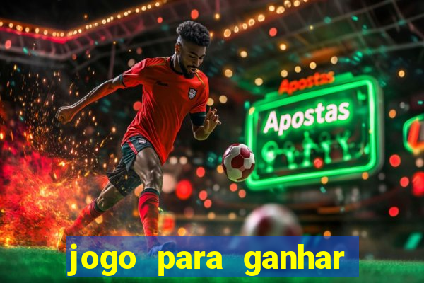 jogo para ganhar dinheiro sem pagar